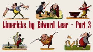 Limericks By Edward Lear - Part 3