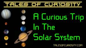 A Curious Trip In The Solar System