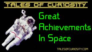 Great Achievements In Space